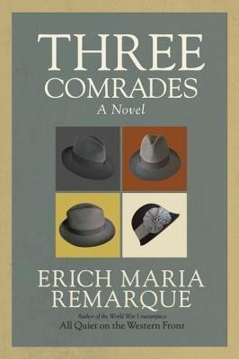 Levně Three Comrades - Erich Maria Remarque