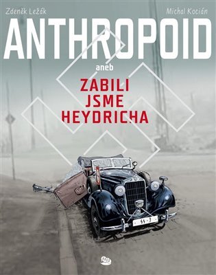 Levně Anthropoid aneb zabili jsme Heydricha - Michal Kocián