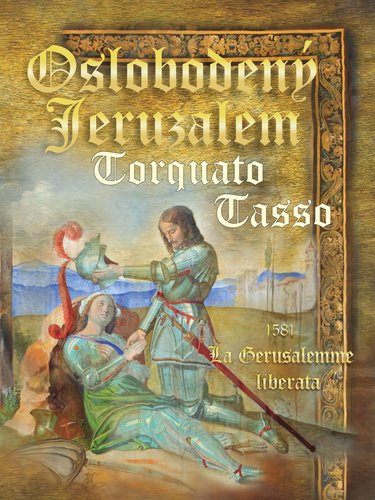 Levně Oslobodený Jeruzalem / La Gerusalemme liberata - Torquato Tasso