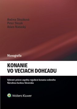 Levně Konanie vo veciach dohľadu - Andrea Slezáková; Peter Slezák; Adam Nádaský