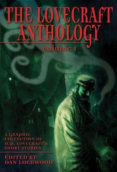 Levně The Lovecraft Anthology Volume I: A Graphic Collection of H.P. Lovecraft´s Short Stories - Howard Phillips Lovecraft