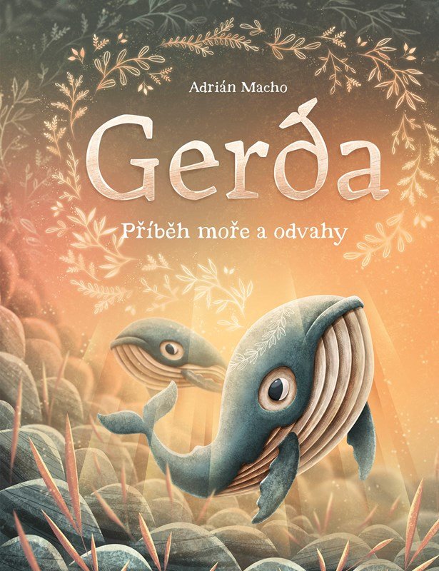 Levně Gerda: Příběh moře a odvahy - Adrián Macho