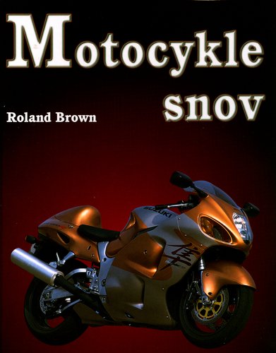 Levně Motocykle snov - Roland Brown