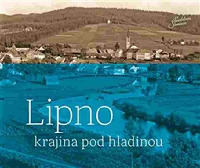 Levně Lipno - krajina pod hladinou - Petr Hudičák