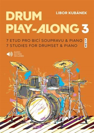 Drum Play-Along 3 - 7 etud pro bicí soupravu &amp; piano - Libor Kubánek