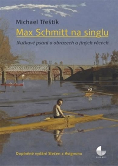 Levně Max Schmitt na singlu - Nutkavé psaní o obrazech a jiných věcech - Michael Třeštík