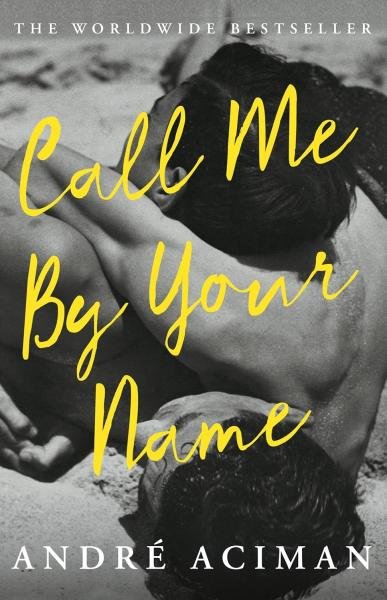 Levně Call Me by Your Name (film) - André Aciman