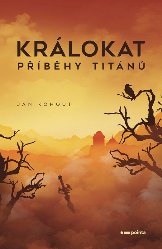 Králokat - Příběhy titánů - Jan Kohout