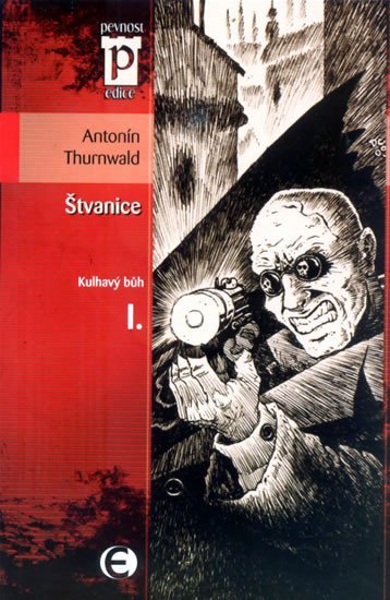 Levně Štvanice - Kulhavý bůh I. (Edice Pevnost) - Antonín Thurnwald