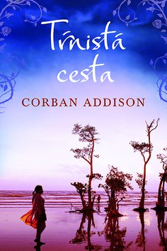 Levně Tŕnistá cesta - Addison Corban