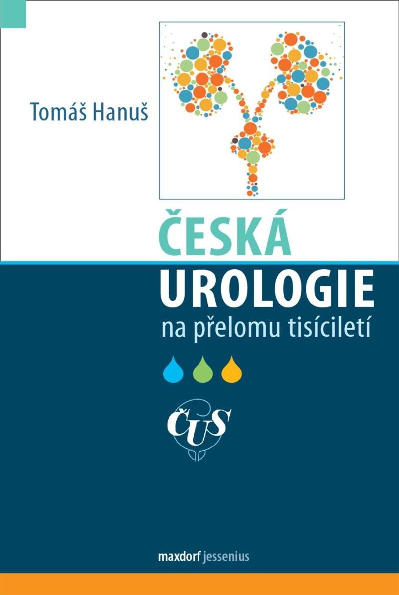 Levně Česká urologie na přelomu tisíciletí - Tomáš Hanuš