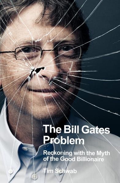 Levně The Bill Gates Problem - Tim Schwab