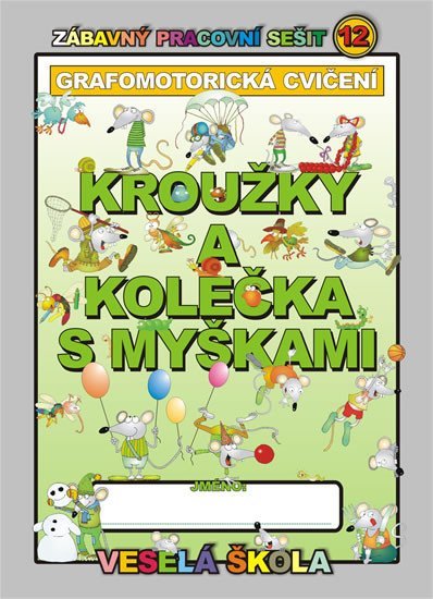 Levně Kroužky a kolečka s myškami (grafomotorická cvičení) - Jan Mihálik