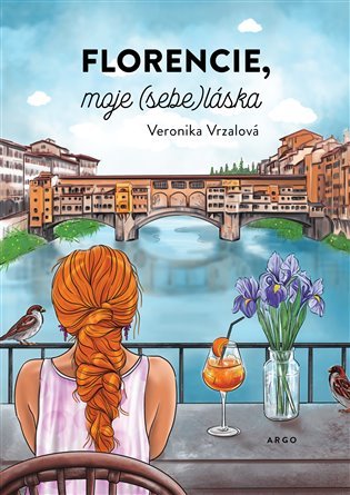 Florencie, moje (sebe)láska - Veronika Vrzalová