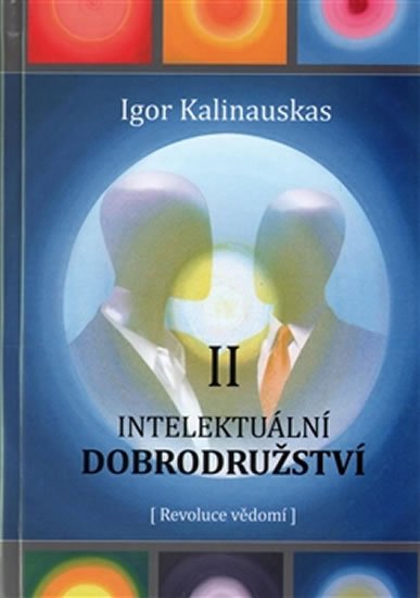 Levně Intelektuální dobrodružství II. - Igor Kalinauskas