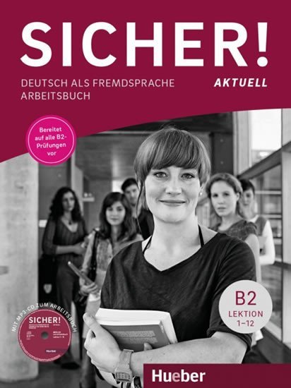 Levně Sicher! aktuell B2 - Arbeitsbuch mit MP3-CD - Perlmann-Balme Michaela; Schwalb Susanne