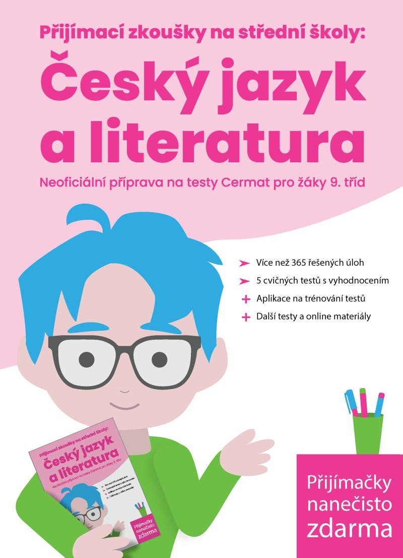 Levně Přijímací zkoušky na střední školy: Český jazyk a literatura, Neoficiální příprava na testy - Cermat pro žáky 9. tříd - Kristýna Melicharová