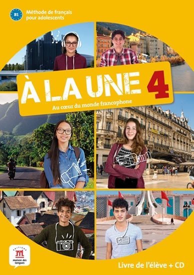 Levně A la une 4 (A2.2) – Livre de l´éleve + CD