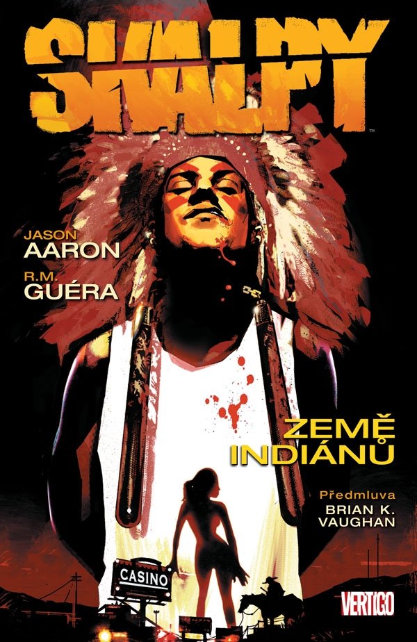 Levně Skalpy 1 - Země indiánů - Jason Aaron