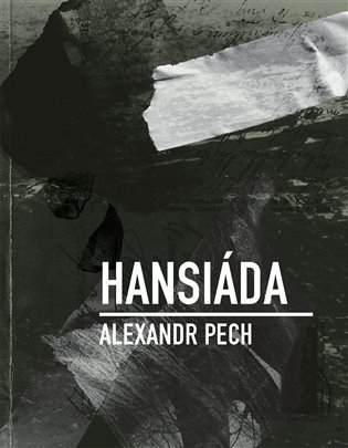 Levně Hansiáda - Alexandr Pech