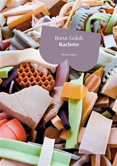 Levně Raclette - Borut Golob