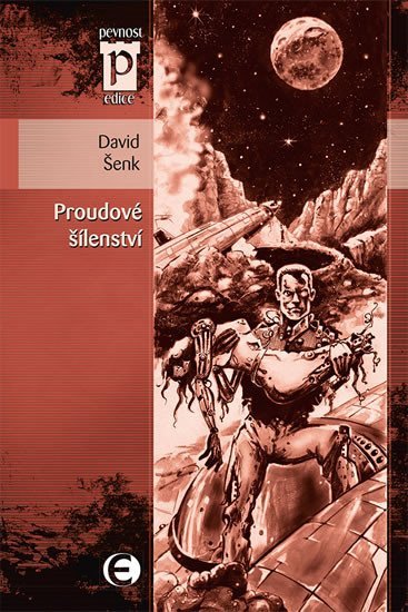 Levně Proudové šílenství (Edice Pevnost) - David Šenk