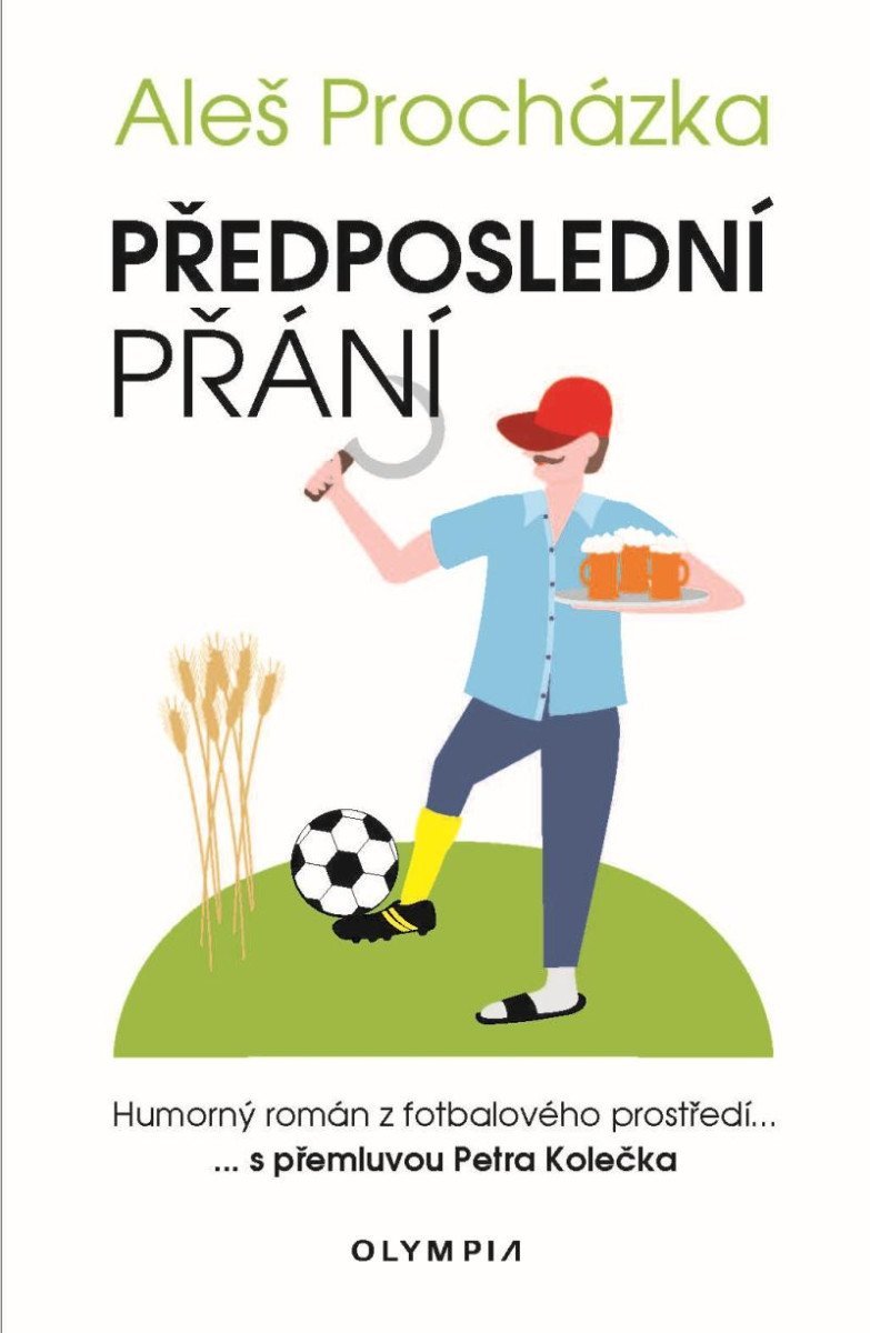 Předposlední přání - Humorný román z fotbalového prostředí - Aleš Procházka