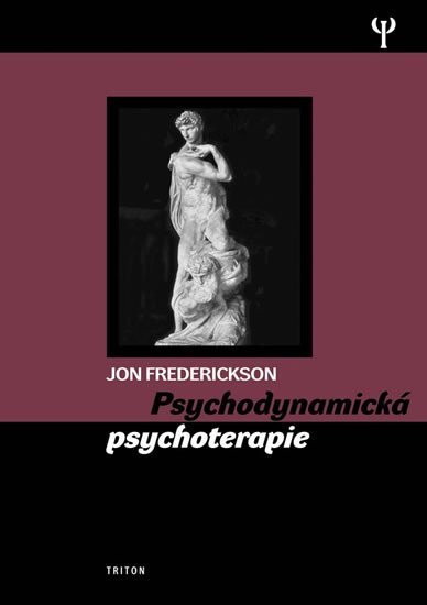 Psychodynamická psychoterapie - Jak dobře naslouchat - Jon Frederickson