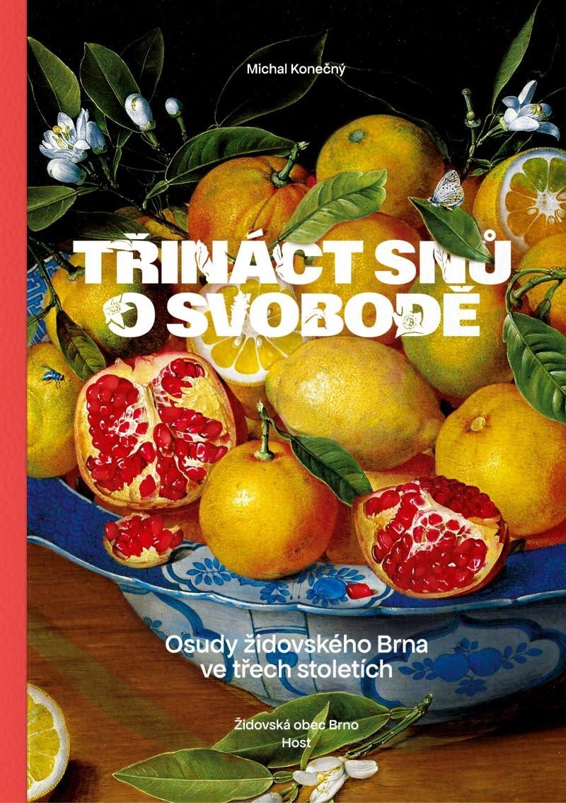 Product detail of Třináct snů o svobodě - Osudy židovského Brna ve třech stoletích - Michal Konečný