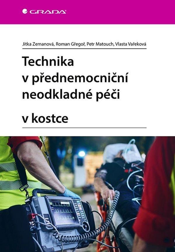 Levně Technika v přednemocniční neodkladné péči v kostce - Jitka Zemanová