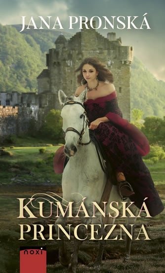 Levně Kumánská princezna - Jana Pronská