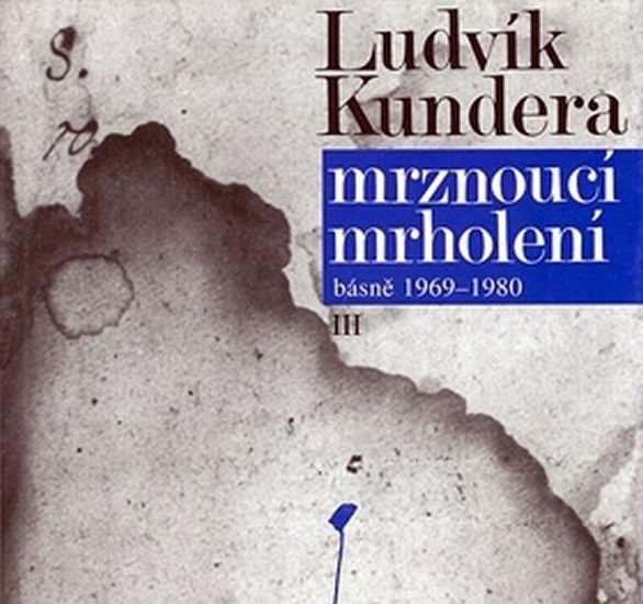 Levně Mrznoucí mrholení - Ludvík Kundera