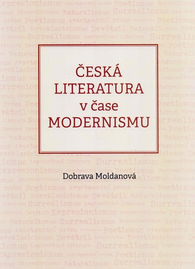 Levně Česká literatura v čase modernismu (1890-1968) - Dobrava Moldanová
