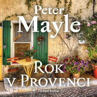 Levně Rok v Provenci - CDmp3 (Čte Pavel Soukup) - Peter Mayle