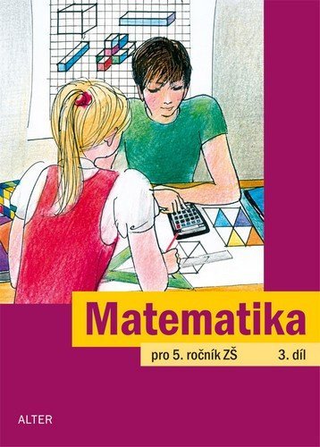 Levně Matematika pro 5. ročník ZŠ 3. díl - Jaroslava Justová