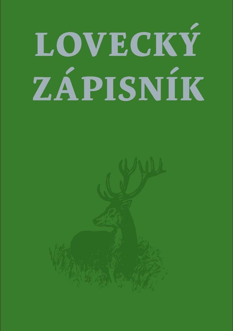 Levně Lovecký zápisník - autorů kolektiv
