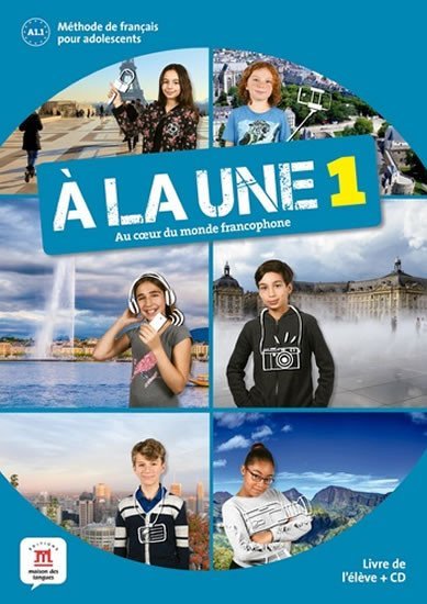 Levně A la une 1 (A1.1) – Livre de l´éleve + CD