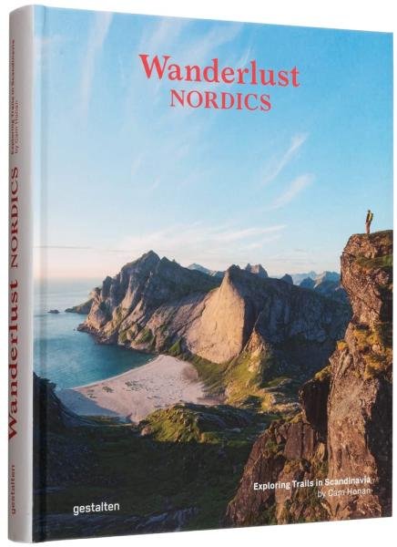 Levně Wanderlust Nordics: Exploring Trails in Scandinavia - Cam Honan