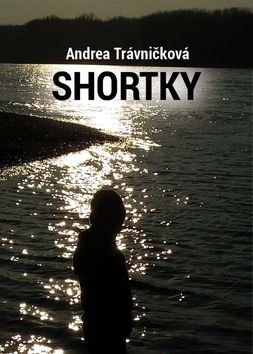 Levně Shortky - Andrea Trávničková