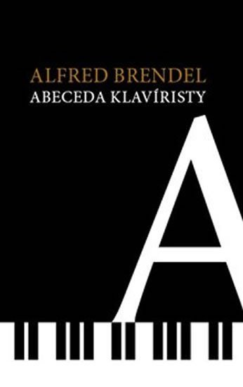 Levně Abeceda klavíristy, 2. vydání - Alfred Brendel
