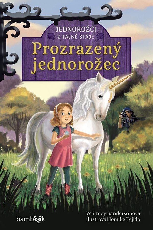 Levně Jednorožci z tajné stáje – Prozrazený jednorožec - Whitney Sandersonová