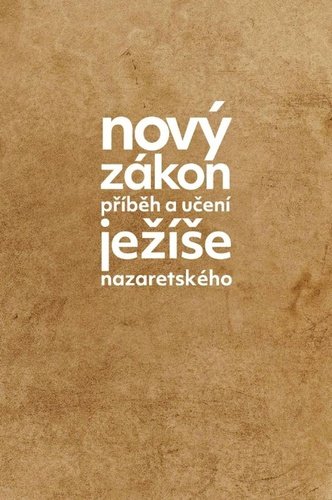 Levně Nový zákon: Příběh a učení Ježíše Nazaretského