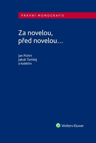 Levně Za novelou, před novelou... - Jan Pichrt; Jakub Tomšej