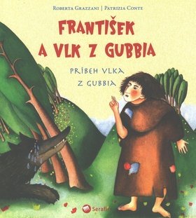 Levně František a vlk z Gubbia - Roberta Grazzani; Patrizia Conte