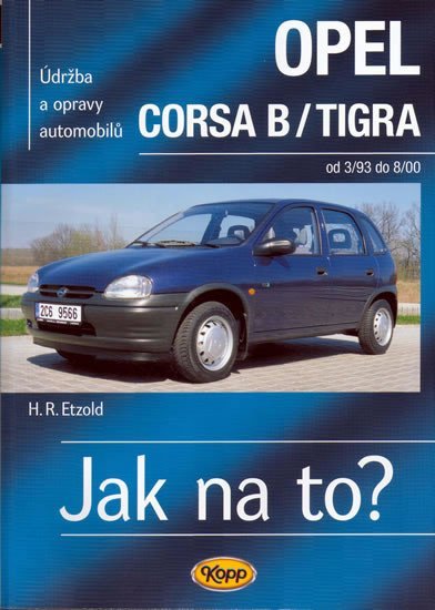 Levně Opel Corsa B/Tigra od 3/93 do 8/200 - Jak na to? - 23. - Hans-Rüdiger Etzold