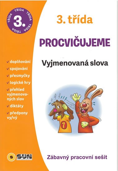 Vyjmenovaná slova 3. třída procvičujeme - Zábavný pracovní sešit - kolektiv.