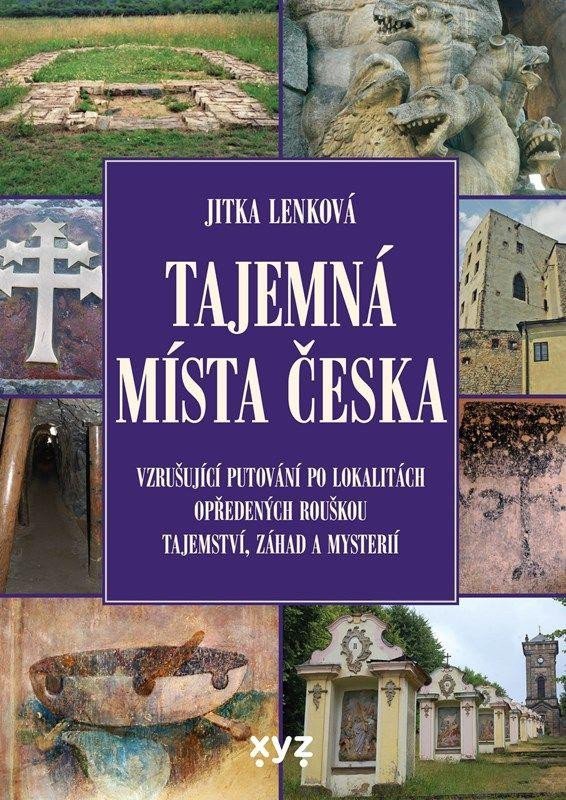 Tajemná místa Česka - Jitka Lenková
