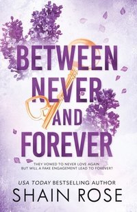 Levně Between Never and Forever - Shain Rose