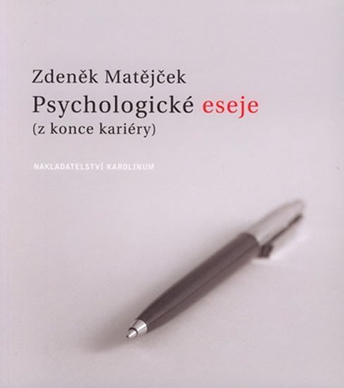 Psychologické eseje (z konce kariéry) - Zdeněk Matějček