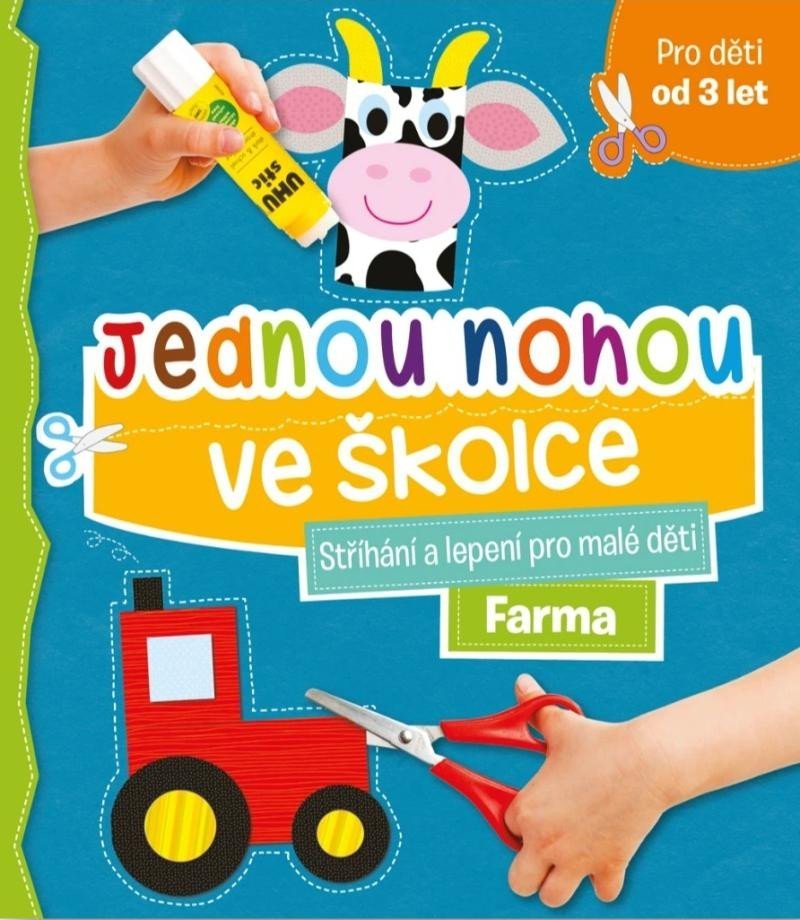 Levně Jednou nohou ve školce - Stříhání a lepení pro malé děti Farma